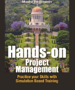 Hands-on Project Management: Practice Your Skills With Simulation Based Training Practice your Skills with Simulation Based Training eBook
