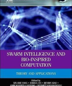 Swarm Intelligence and Bio-Inspired Computation: Theory and Applications eBook