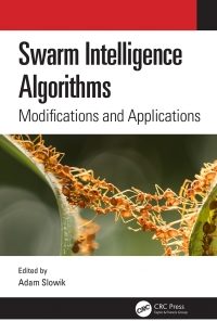 Swarm Intelligence Algorithms: Modifications and Applications eBook