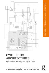 Cybernetic Architectures: Informational Thinking and Digital Design eBook