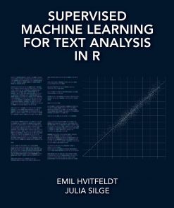 Supervised Machine Learning for Text Analysis in R eBook