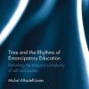 Time and the Rhythms of Emancipatory Education: Rethinking the temporal complexity of self and society eBook