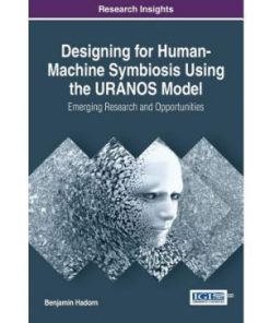 Designing for Human-Machine Symbiosis Using the URANOS Model eBook
