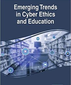 Emerging Trends in Cyber Ethics and Education eBook