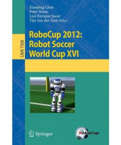 RoboCup 2012: Robot Soccer World Cup XVI eBook
