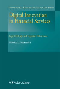 Digital Innovation in Financial Services: Legal Challenges and Regulatory Policy Issues eBook