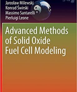 Advanced Methods of Solid Oxide Fuel Cell Modeling eBook