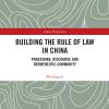 Building the Rule of Law in China: Procedure, Discourse and Hermeneutic Community eBook