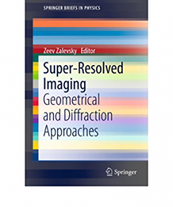 Super-Resolved Imaging: Geometrical and Diffraction Approaches eBook