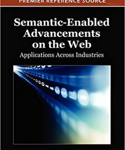 Semantic-Enabled Advancements on the Web eBook