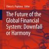 The Future of the Global Financial System: Downfall or Harmony eBook