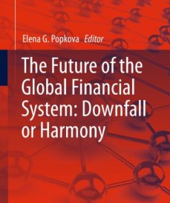 The Future of the Global Financial System: Downfall or Harmony eBook