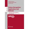 Pattern Recognition Applications and Methods: 7th International Conference, ICPRAM 2018, Funchal, Madeira, Portugal, January 16-18, 2018, Revised Selected Papers eBook