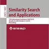Similarity Search and Applications: 12th International Conference, SISAP 2019, Newark, NJ, USA, October 2–4, 2019, Proceedings eBook