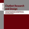 Chatbot Research and Design: Third International Workshop, CONVERSATIONS 2019, Amsterdam, The Netherlands, November 19–20, 2019, Revised Selected Papers eBook