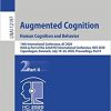 Augmented Cognition. Human Cognition and Behavior: 14th International Conference, AC 2020, Held as Part of the 22nd HCI International Conference, HCII 2020, Copenhagen, Denmark, July 19–24, 2020, Proceedings, Part II eBook