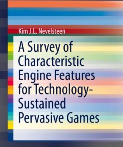 A Survey of Characteristic Engine Features for Technology-Sustained Pervasive Games eBook