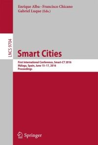 Smart Cities: First International Conference, Smart-CT 2016, Málaga, Spain, June 15-17, 2016, Proceedings eBook