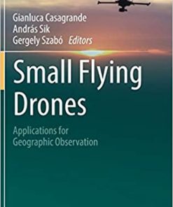 Small Flying Drones: Applications for Geographic Observation eBook