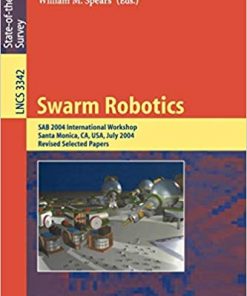 Swarm Robotics: SAB 2004 International Workshop, Santa Monica, CA, USA, July 17, 2004, Revised Selected Papers eBook