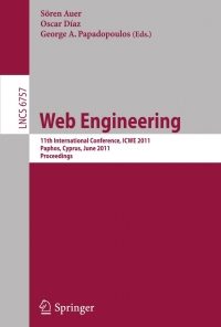Web Engineering: 11th International Conference, ICWE 2011, Paphos, Cyprus, June 20-24, 2011, Proceedings eBook