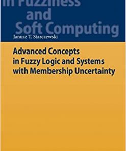Advanced Concepts in Fuzzy Logic and Systems with Membership Uncertainty eBook