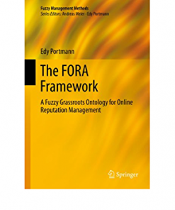 The FORA Framework: A Fuzzy Grassroots Ontology for Online Reputation Management eBook