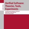 Verified Software: Theorie, Tools, Experiments: 5th International Conference, VSTTE 2013, Menlo Park, CA, USA, May 17-19, 2013, Revised Selected Papers eBook