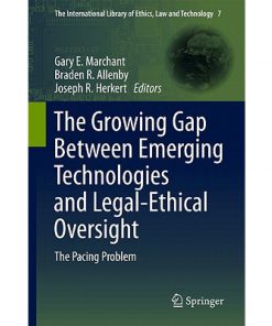 The Growing Gap Between Emerging Technologies and Legal-Ethical Oversight: The Pacing Problem eBook