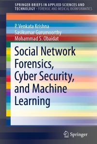Social Network Forensics, Cyber Security, and Machine Learning eBook