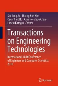 Transactions on Engineering Technologies: International MultiConference of Engineers and Computer Scientists 2018 eBook