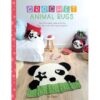 Crochet Animal Rugs: Over 20 Crochet Patterns for Fun Floor Mats and Matching Accessories eBook