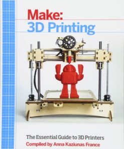 Make: 3D Printing: The Essential Guide to 3D Printers eBook