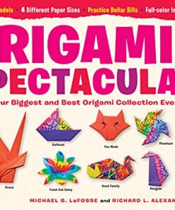 Origami Spectacular! Ebook: Origami Book, 154 Printable Papers, 60 Projects eBook
