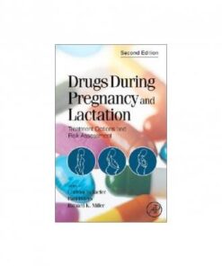 Drugs During Pregnancy and Lactation: Treatment Options and Risk Assessment eBook