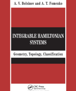 Integrable Hamiltonian Systems: Geometry, Topology, Classification eBook