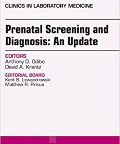 Prenatal Screening and Diagnosis, An Issue of the Clinics in Laboratory Medicine eBook