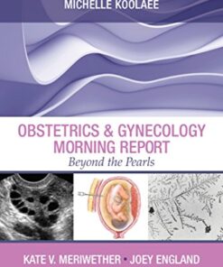 Obstetrics & Gynecology Morning Report: Beyond the Pearls E-Book eBook