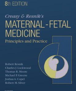 Creasy and Resnik's Maternal-Fetal Medicine: Principles and Practice E-Book eBook