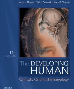 The Developing Human - E-Book: Clinically Oriented Embryology eBook