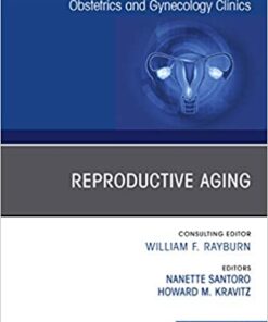 Reproductive Aging, An Issue of Obstetrics and Gynecology Clinics eBook