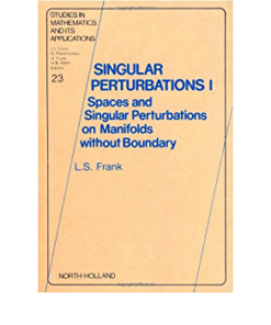 Singular Perturbations I: Spaces and Singular Perturbations on Manifolds Without Boundary eBook