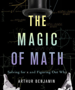 The Magic of Math: Solving for x and Figuring Out Why eBook