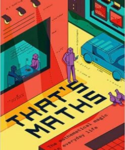 That's Maths: The Mathematical Magic in Everyday Life eBook