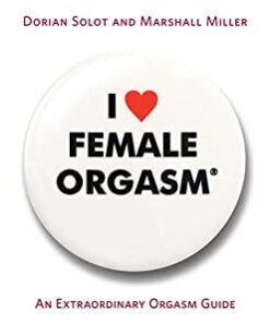 I Love Female Orgasm: An Extraordinary Orgasm Guide eBook