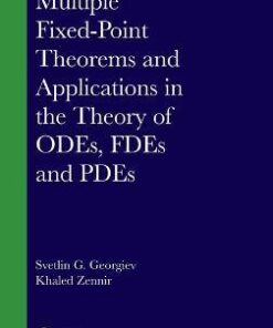 Multiple Fixed-Point Theorems and Applications in the Theory of ODEs, FDEs and PDEs eBook