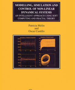 Modelling, Simulation and Control of Non-linear Dynamical Systems: An Intelligent Approach Using Soft Computing and Fractal Theory eBook