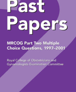Past Papers MRCOG Part Two Multiple Choice Questions eBook