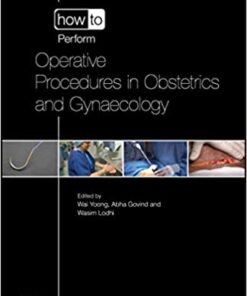 How to Perform Operative Procedures in Obstetrics and Gynaecology eBook