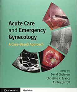 Acute Care and Emergency Gynecology: A Case-Based Approach eBook